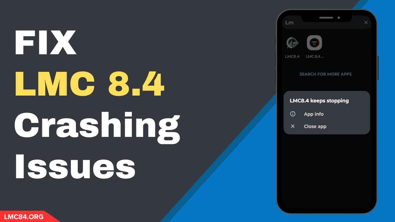 LMC 8.4 is Keep Crashing